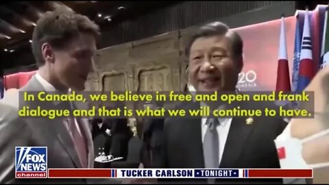 Tucker Carlson on Trudeau getting up-braided by Chairman Xi