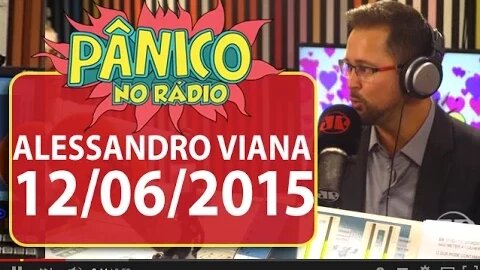 Alessandro Vianna - Pânico - 12/06/15