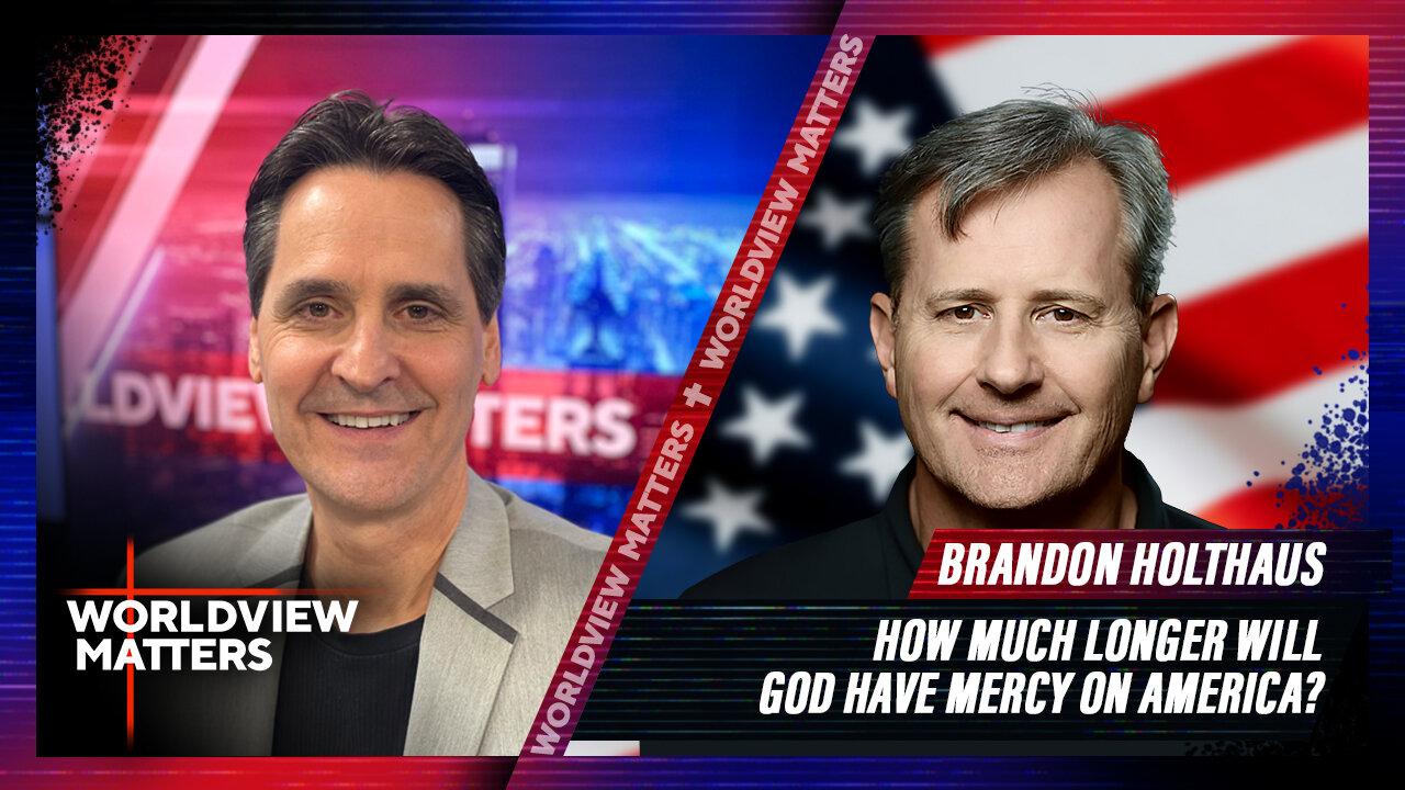 Brandon Holthaus: How Much Longer Will God Have Mercy On America?