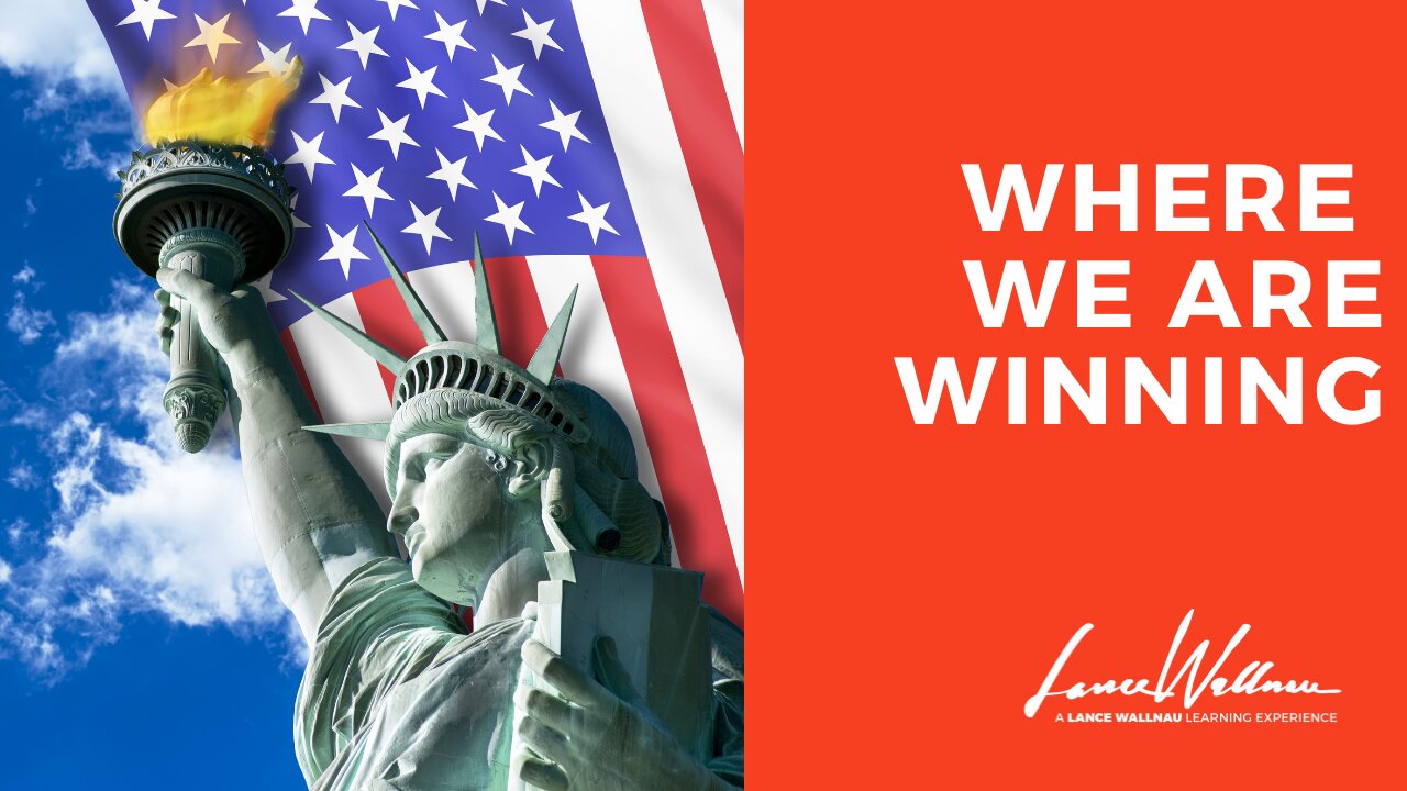 Where We Are Winning | Lance Wallnau