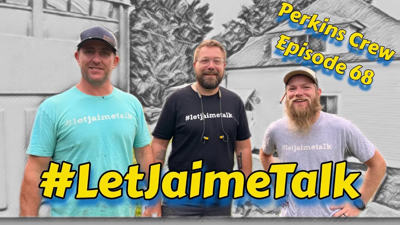 The Perkins Crew- Episode 68- #LetJaimeTalk