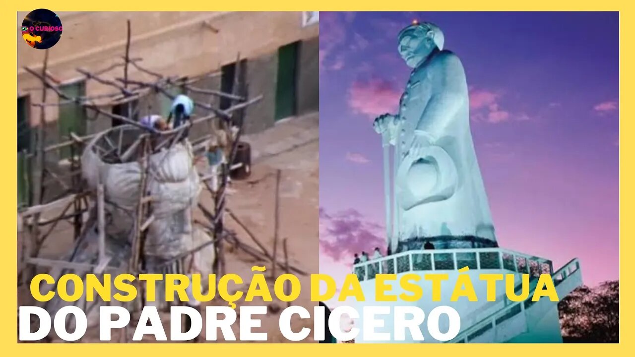 COMO FOI A CONSTRUÇÃO DA ESTÁTUA DO PADRE CICERO