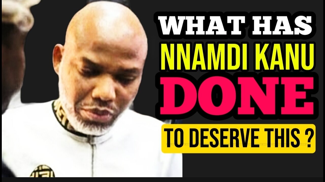 🔴 WHAT HAS NNAMDI KANU DONE TO DESERVE THIS? LET THE WORLD BE THE JUDGE. BIAFRA OR NOTHING