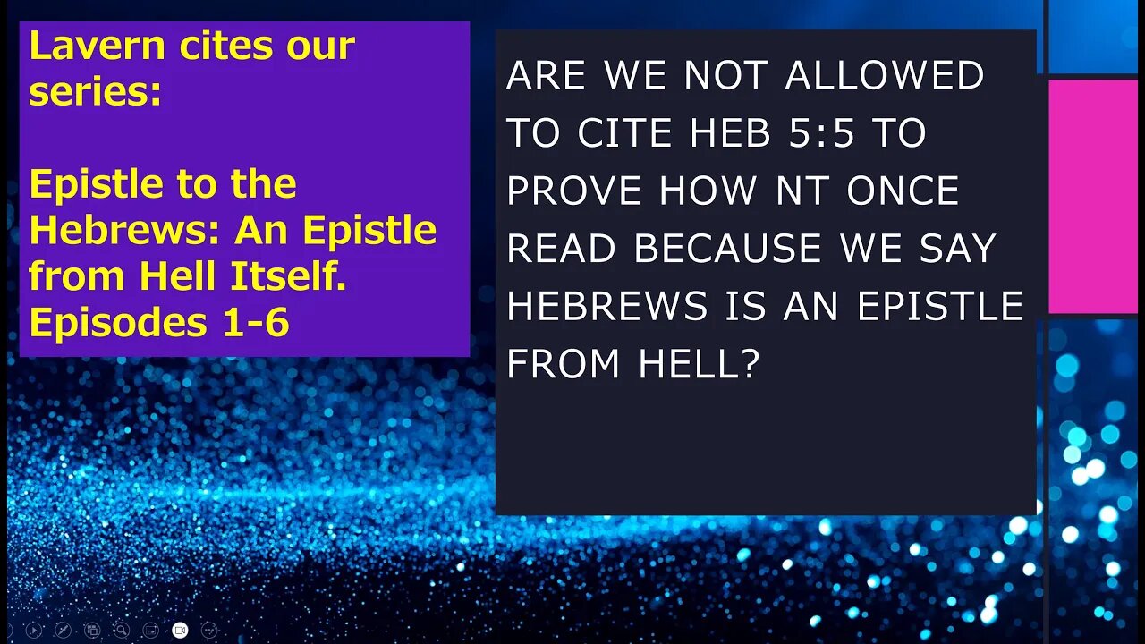 Are we not allowed to cite Heb 5 5 to prove how NT was Once Worded?