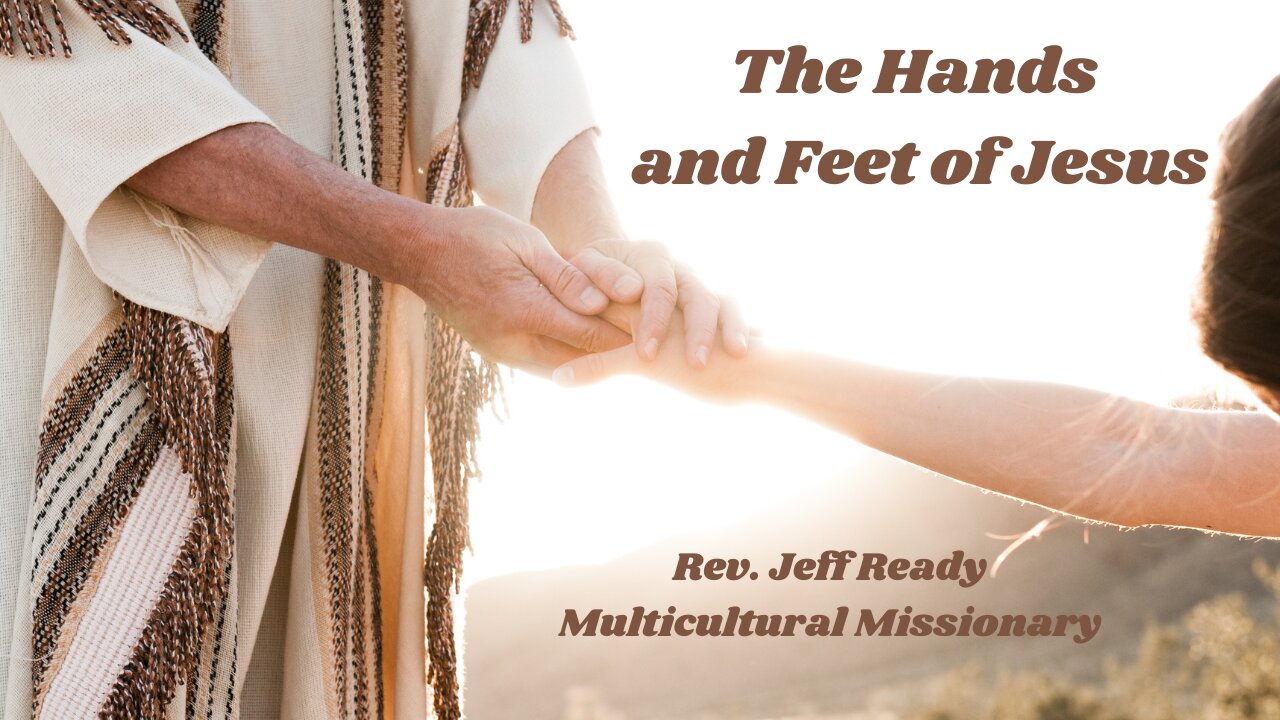 The Hands and Feet of Jesus