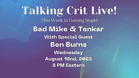 Talking Crit Live w/ Special Guest Ben Burns - Tonight 8 PM Eastern
