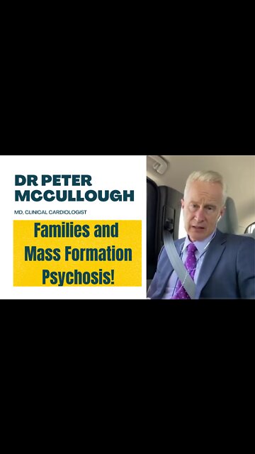 Dr Peter McCullough - Families & Mass Formation Psychosis (Legendas em Português)