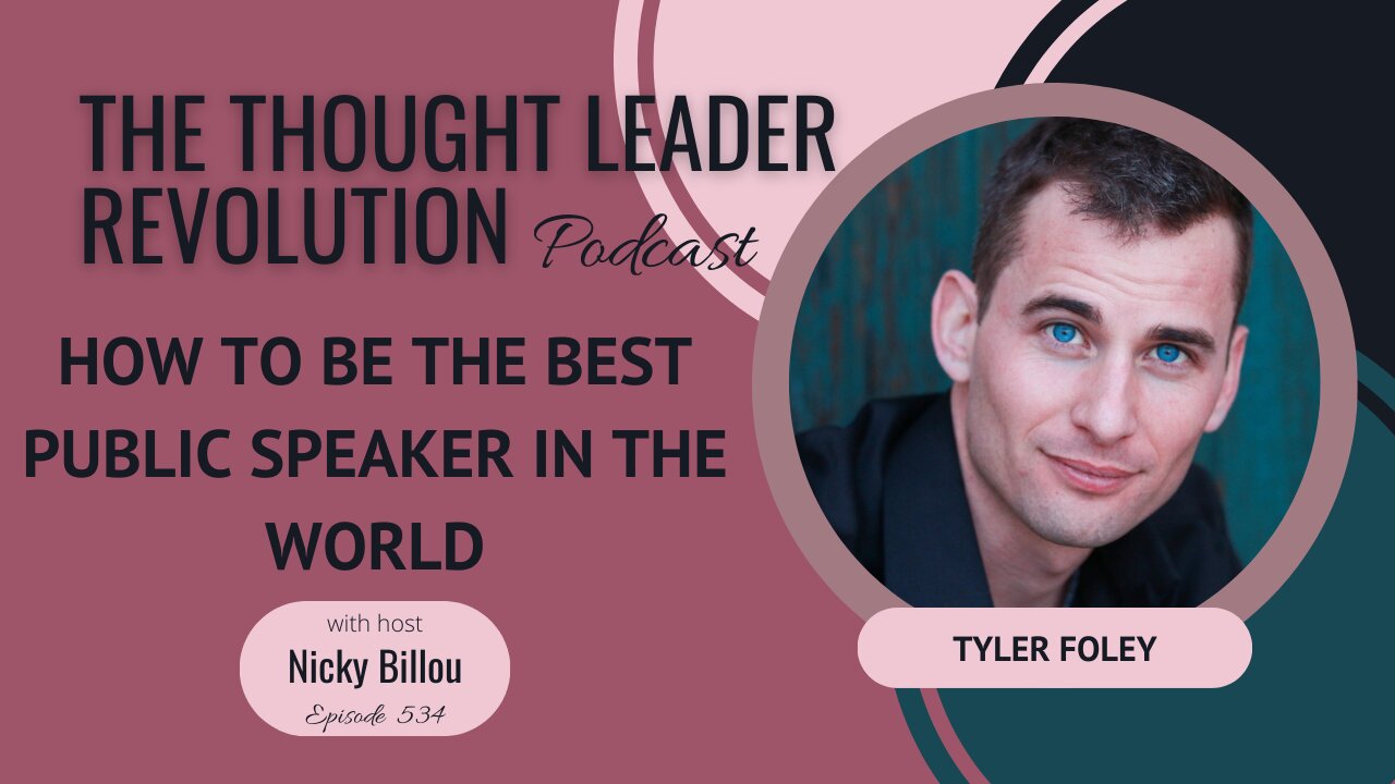 TTLR EP534: Tyler Foley - How To Be The Best Public Speaker In The World