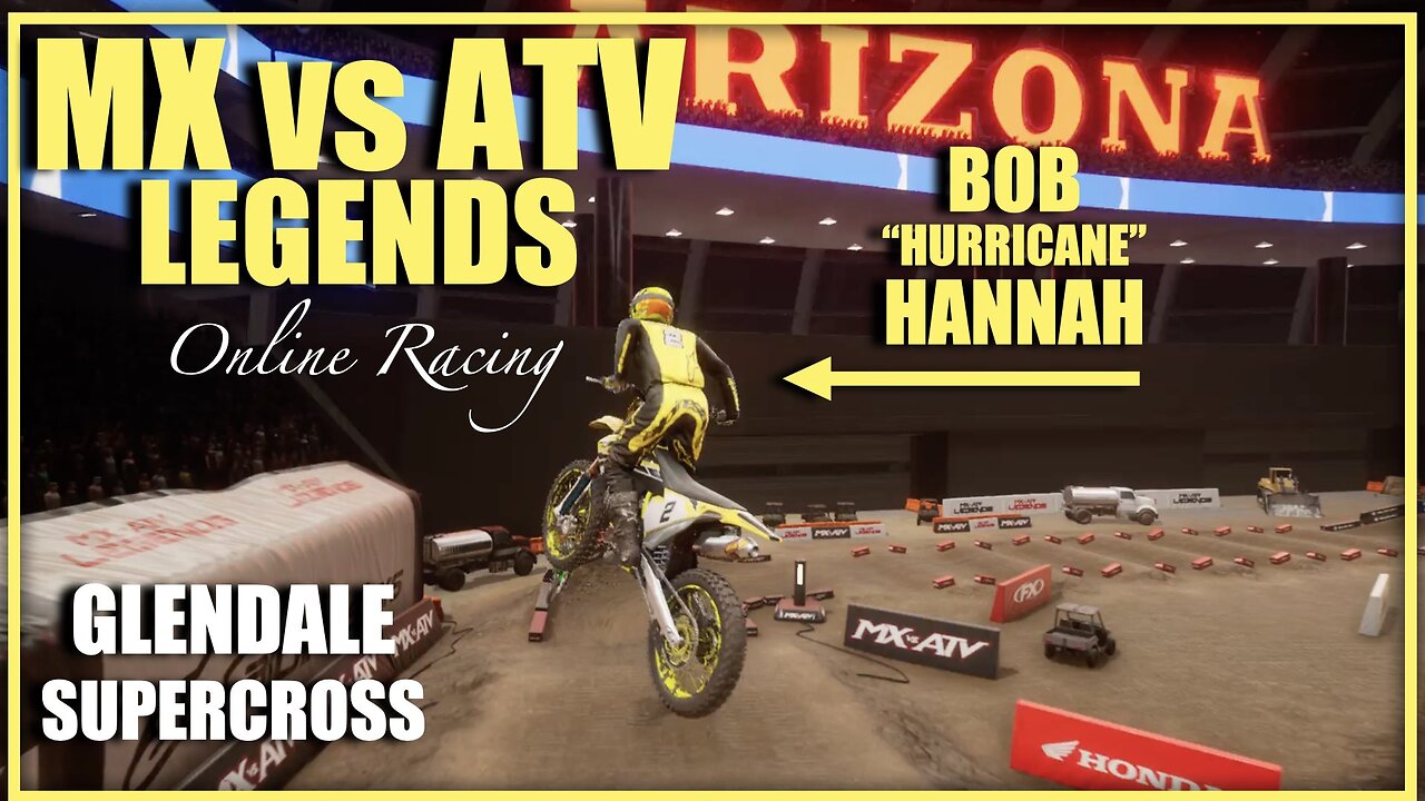 MX vs ATV Legends Bob Hannah at Glendale Supercross