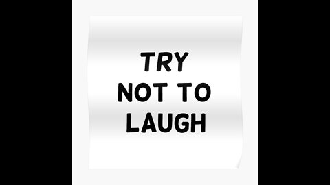 Try Not To Laugh
