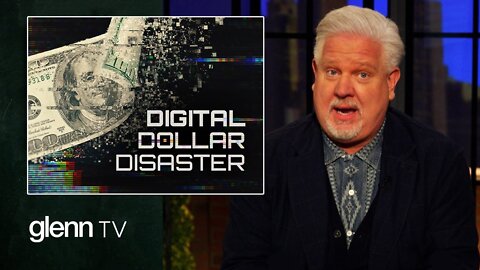 PREPARE Yourself for the Digital Dollar DISASTER - Glenn TV