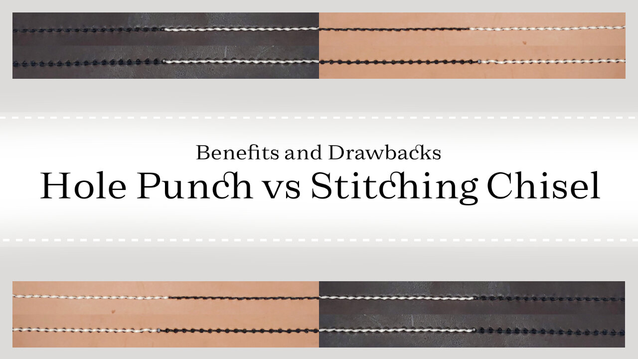 Sewing Leather, Hole Punch or Stitching Chisel?