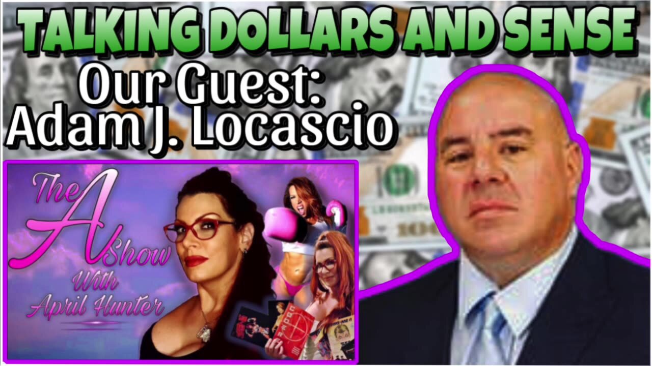 The A Show with April Hunter 6/5/24: TALKING DOLLARS & SENSE