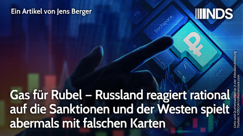 Gas für Rubel – Russland reagiert rational auf Sanktionen und der Westen spielt mit falschen Karten