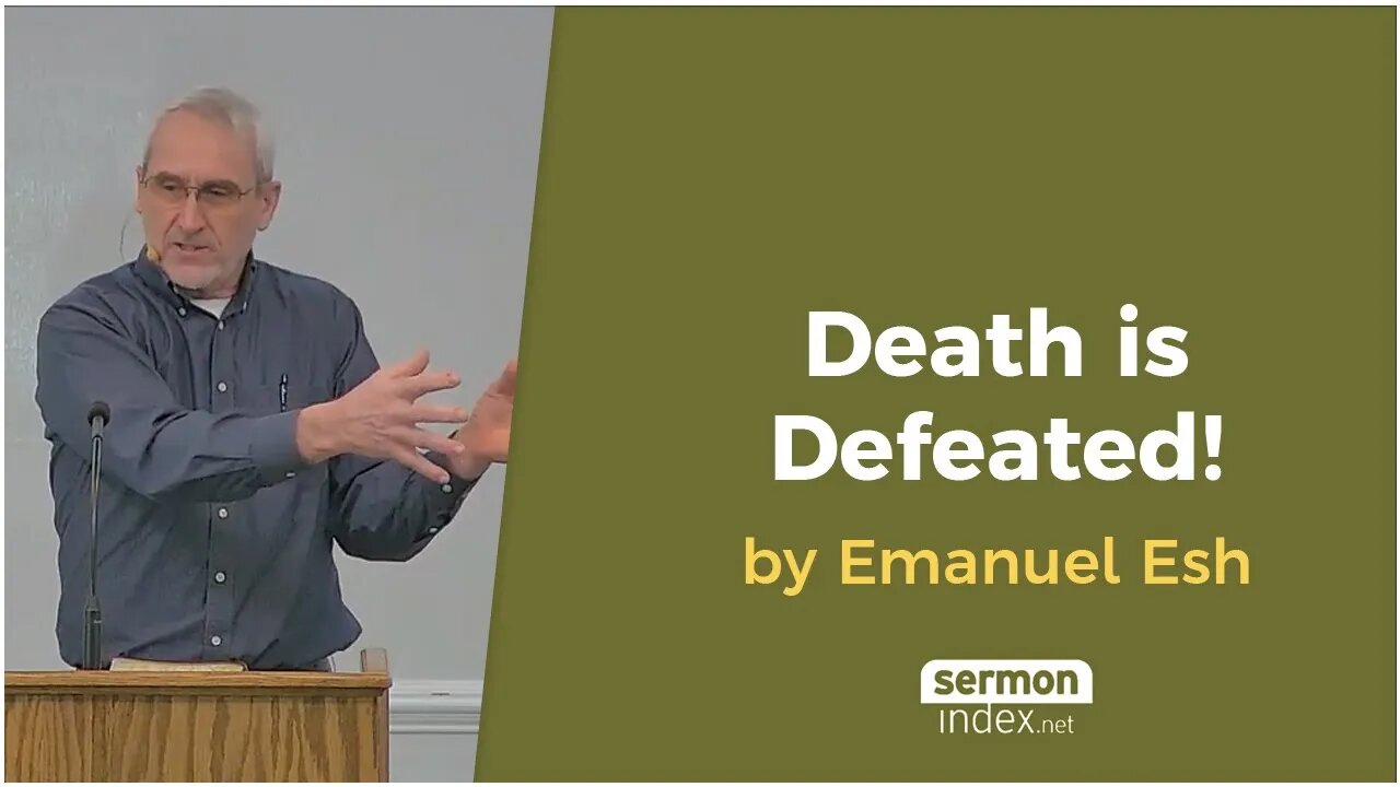 Death is Defeated! by Emanuel Esh