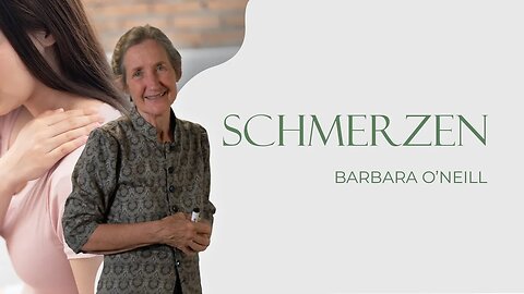 04. Schmerzen # Barbara O'Neill # Der Körper heilt sich selbst - Teil 2