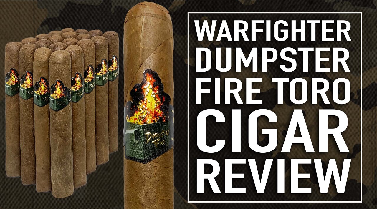 Warfighter Dumpster Fire Cigar Review