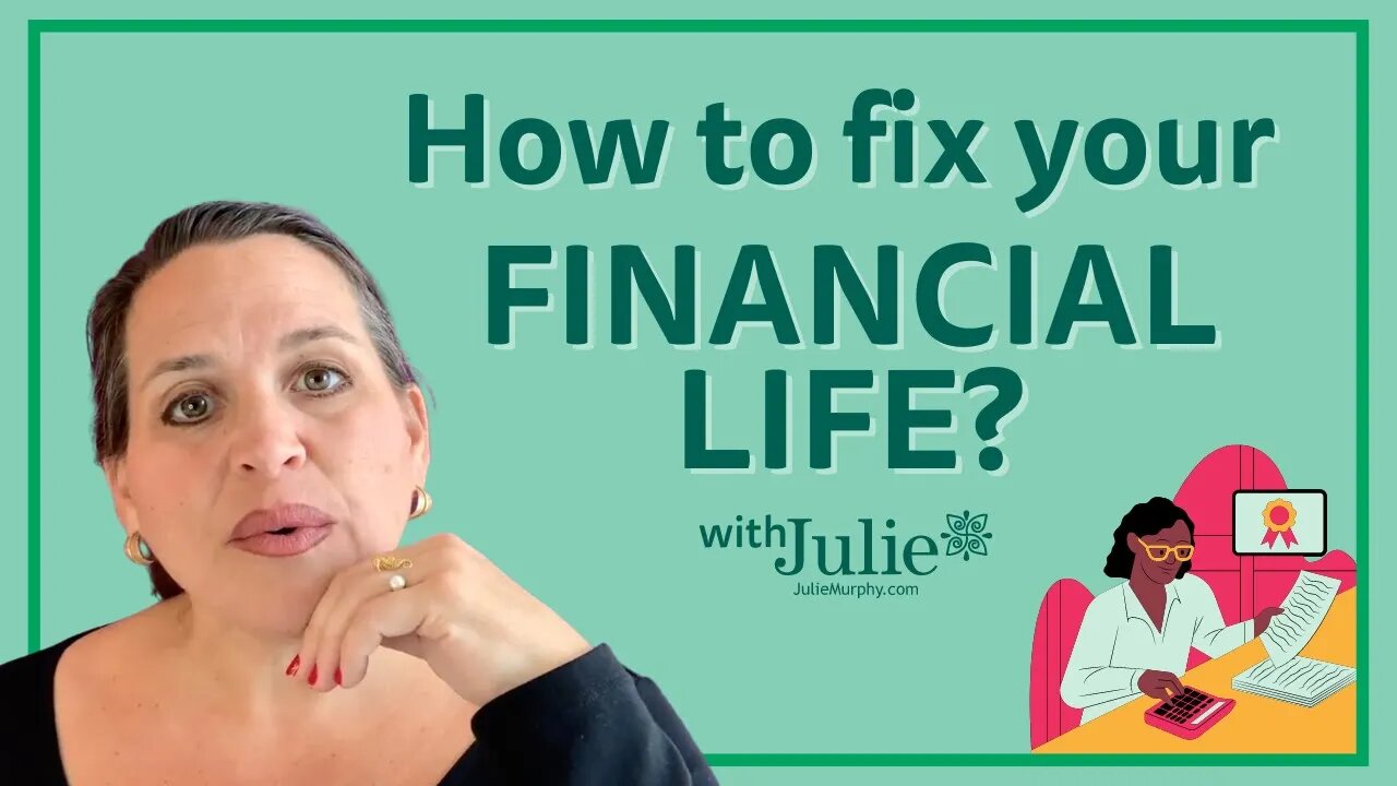 How to Fix Your Financial Life | Julie Murphy