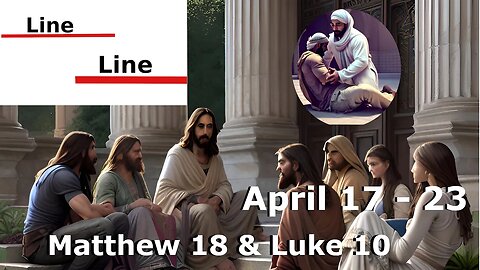 Line Upon Line || April 17 - 26 || The Good Samaritan