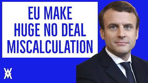 EU Make HUGE No Deal Miscalculation