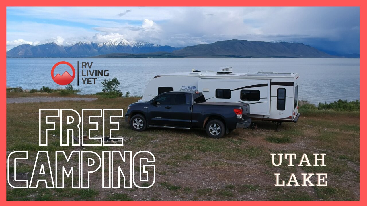 UTAH LAKE FREE CAMPING - Great View Boondocking Location