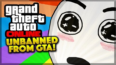 GTA 5 Online - UNBANNED FROM GTA ONLINE! (GTA 5 Gameplay)