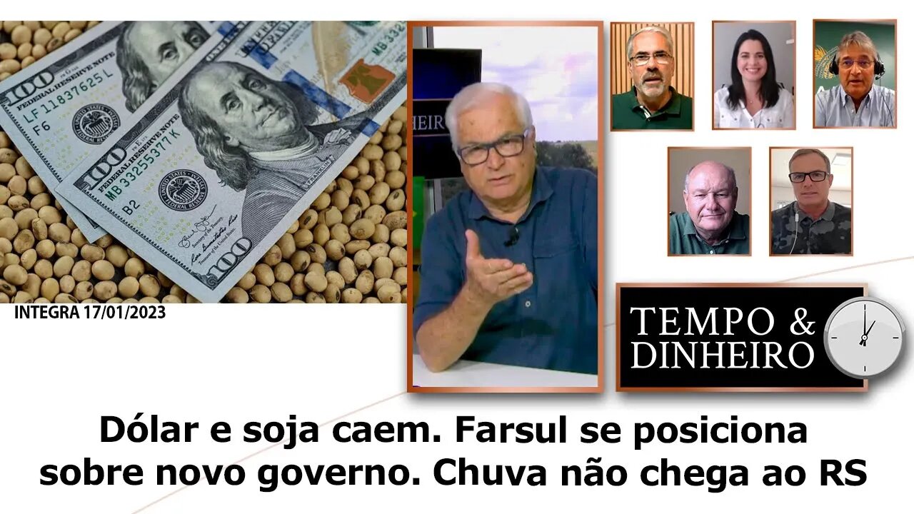 Dólar e soja caem. Farsul se posiciona sobre novo governo. Chuva não chega ao RS.