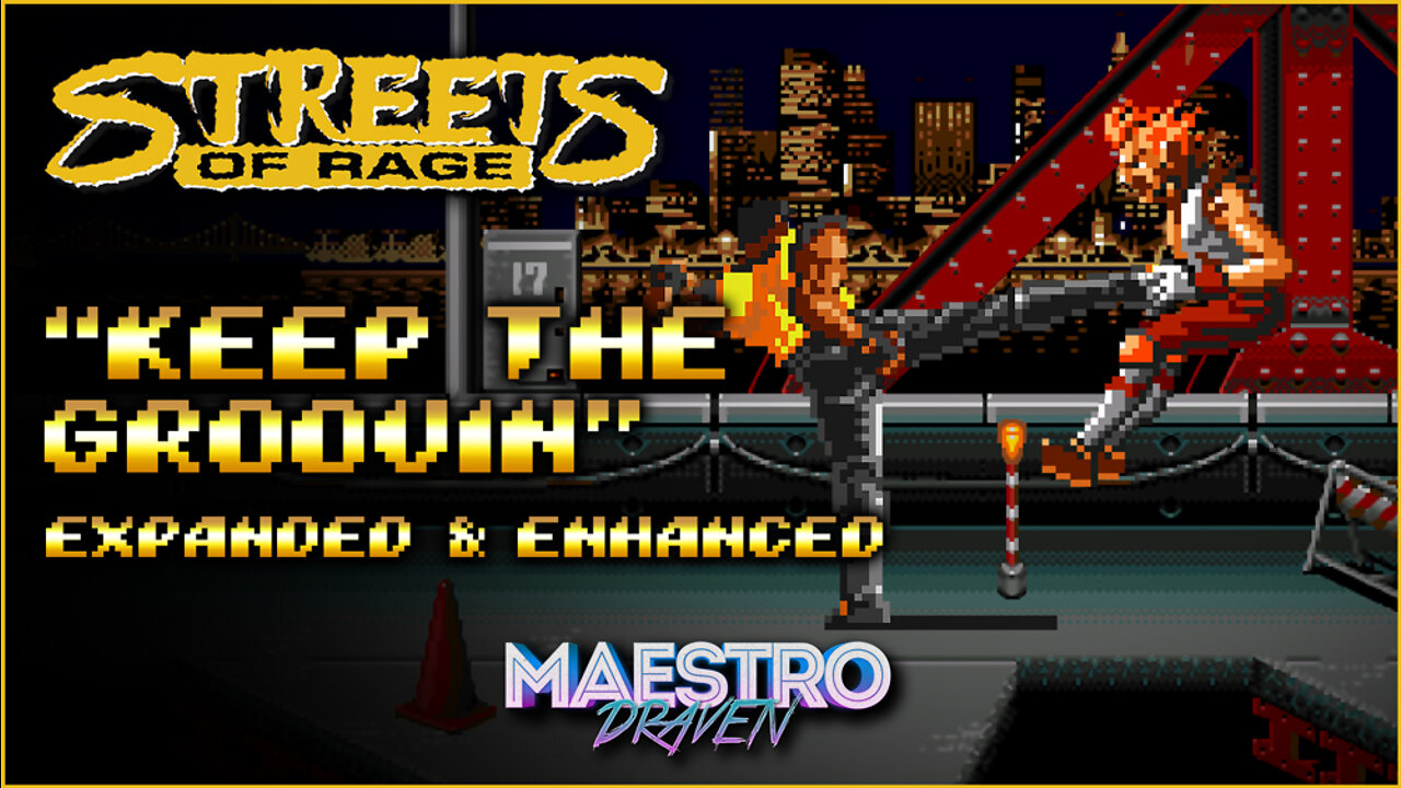 "Keep The Groovin" • GOLD EDITION (Expanded & Enhanced) - STREETS OF RAGE