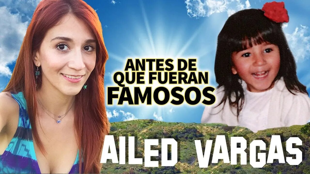 Ailed Vargas | Antes De Que Fueran Famosos | 2 Millones De Suscriptores