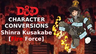 Character Conversions - Shinra [Fire Force]