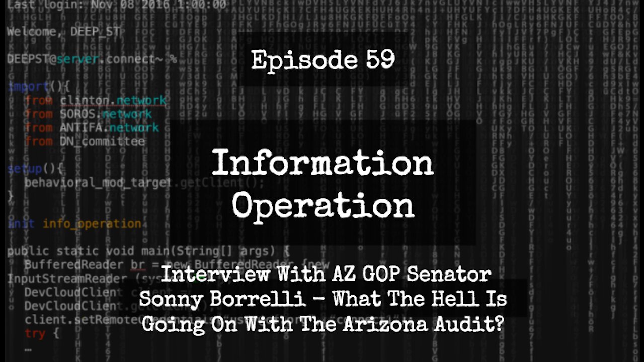 IO Episode 59 - Interview with AZ GOP Senator Sonny Borrelli on Election Audit