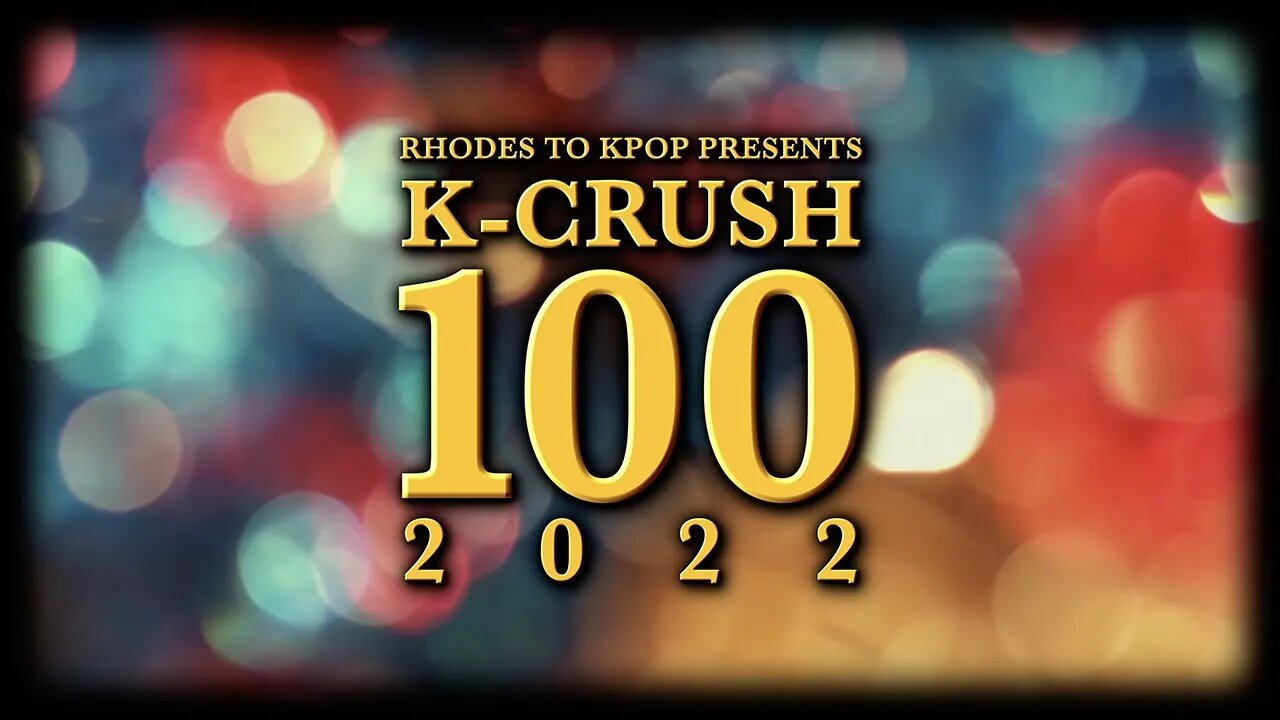 K-Crush 100, 2022. Top 100 most beautiful women in Korean Entertainment.