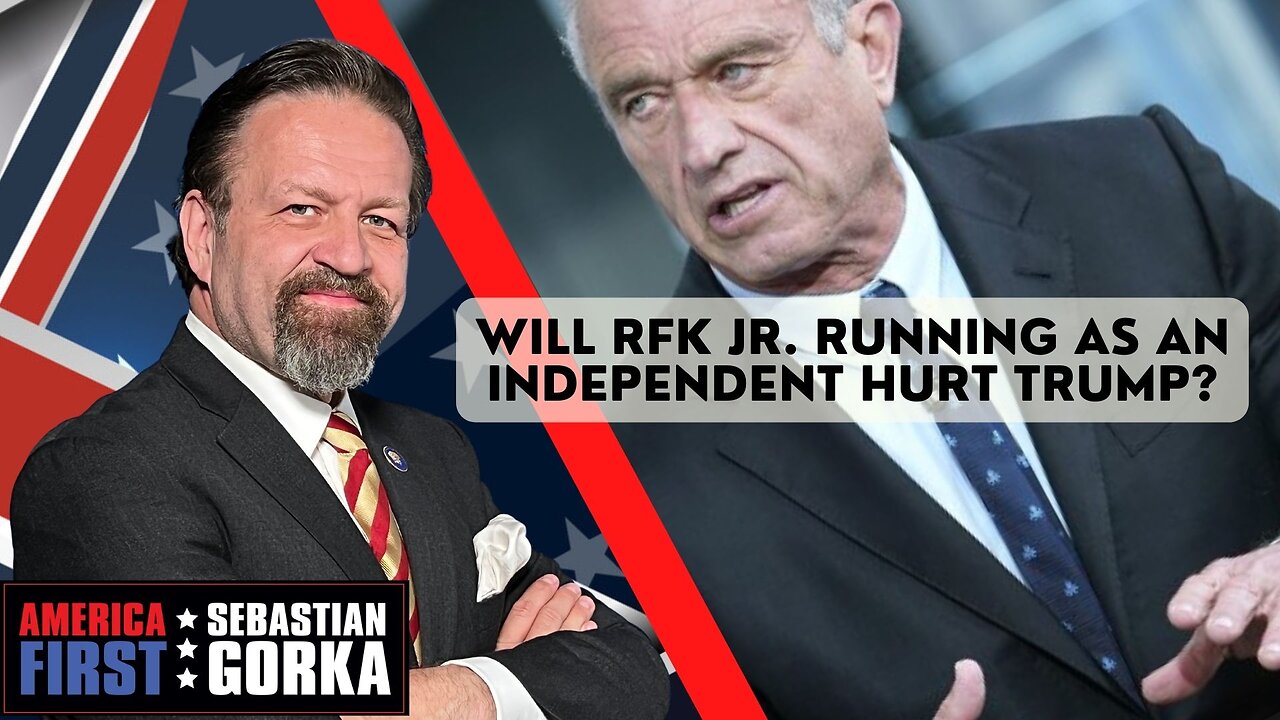 Sebastian Gorka FULL SHOW: Will RFK Jr. running as an independent hurt Trump?