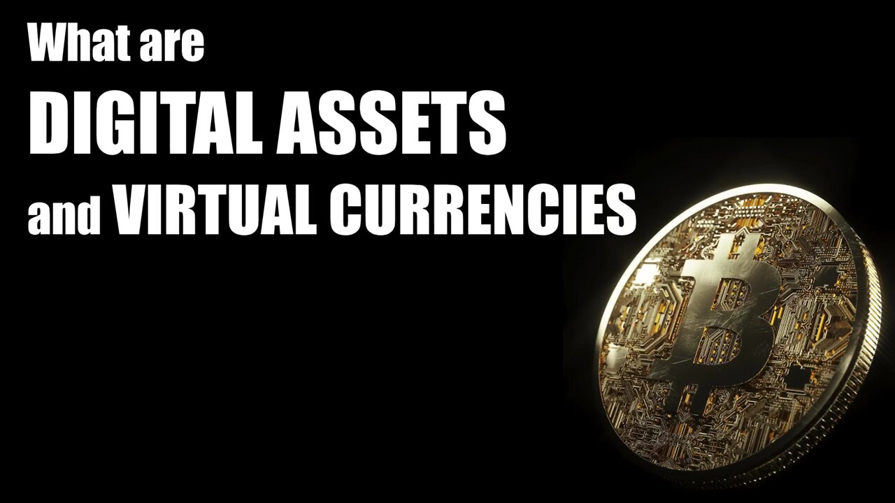 What are Digital Assets and Virtual Currencies, according to the IRS