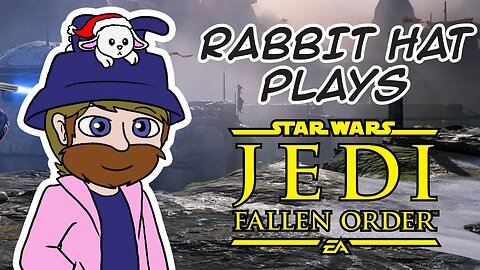 Time to fix the heart burn - Rabbit Hat Plays Jedi Fallen Order