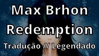 Max Brhon - Redemption ( Tradução // Legendado )