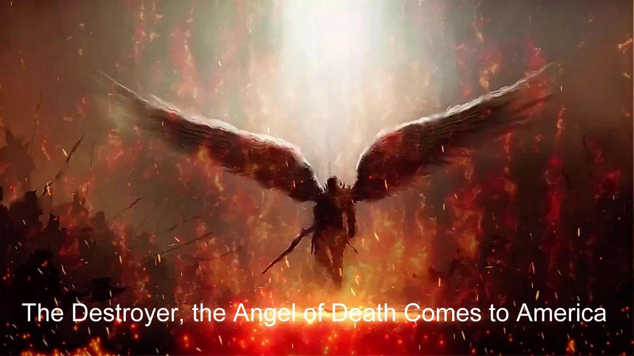 The Destroyer, the Angel of Death Comes to America