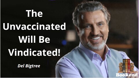 The Unvaccinated Will Be Vindicated! No One Wants To Talk About What We Did To Them