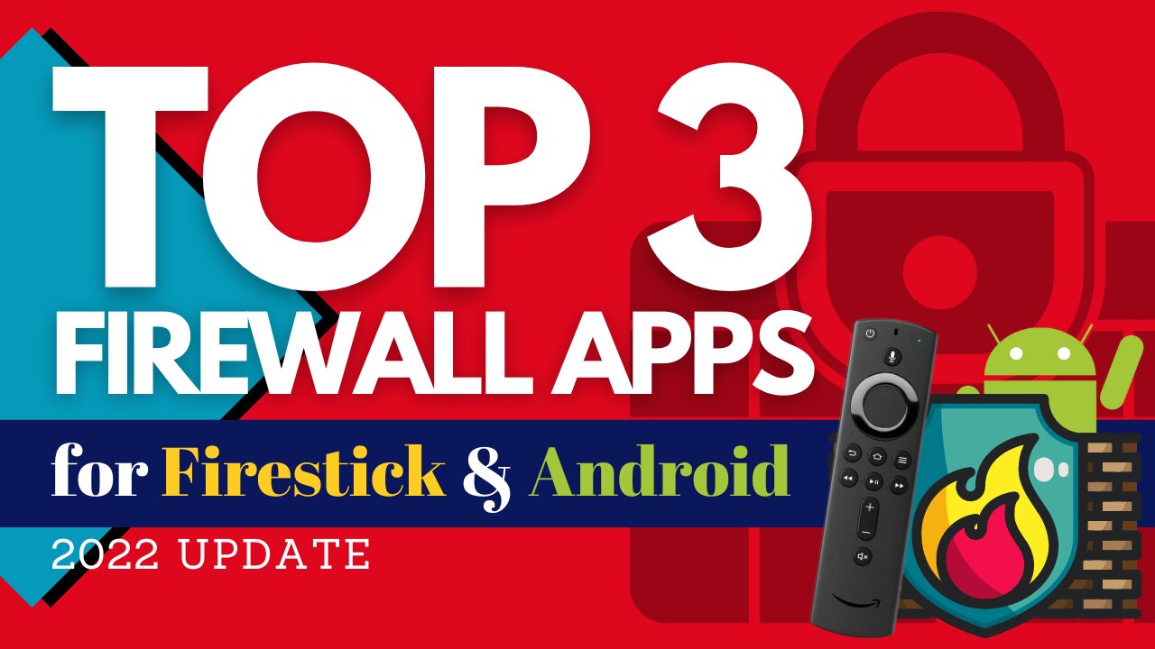 Top 3 Best Free Firewall Apps for Firestick and Android! (Install on Firestick) - 2022 Update