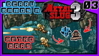 Olha o Pré-Sal Aí! - Metal Slug 3 COOP PC - PT 03