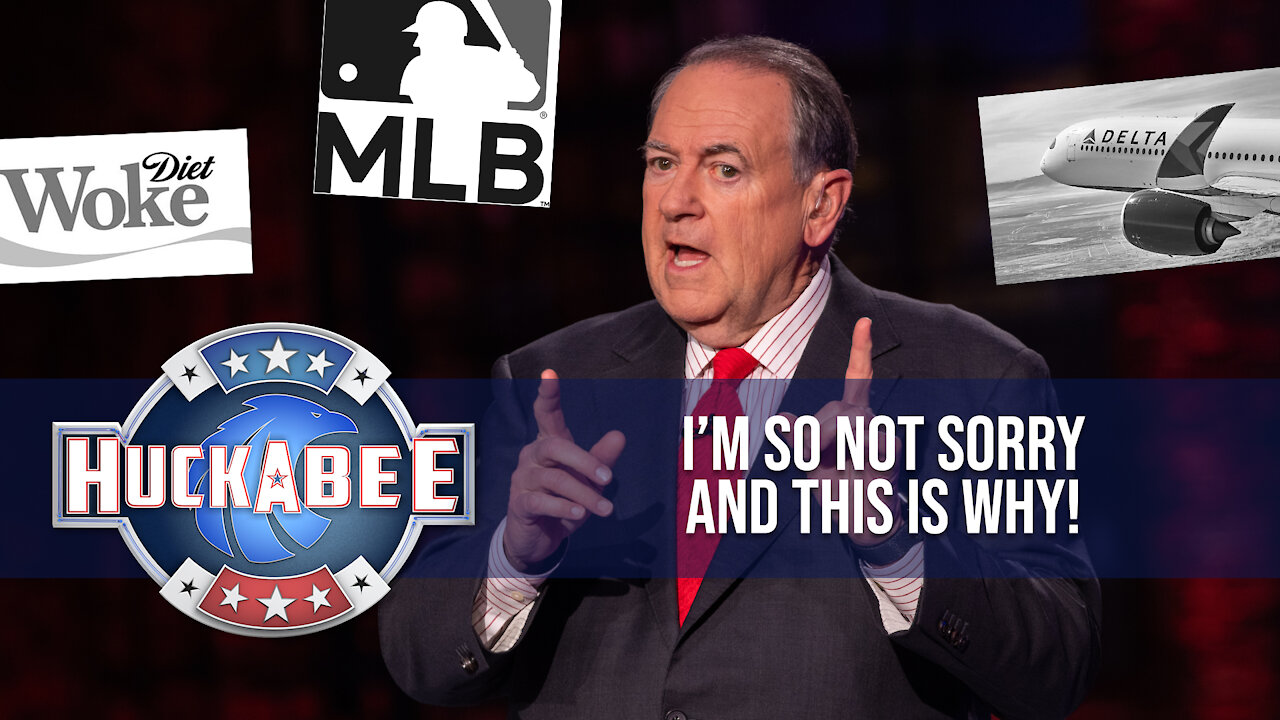 I’m So NOT Sorry | Huckabee