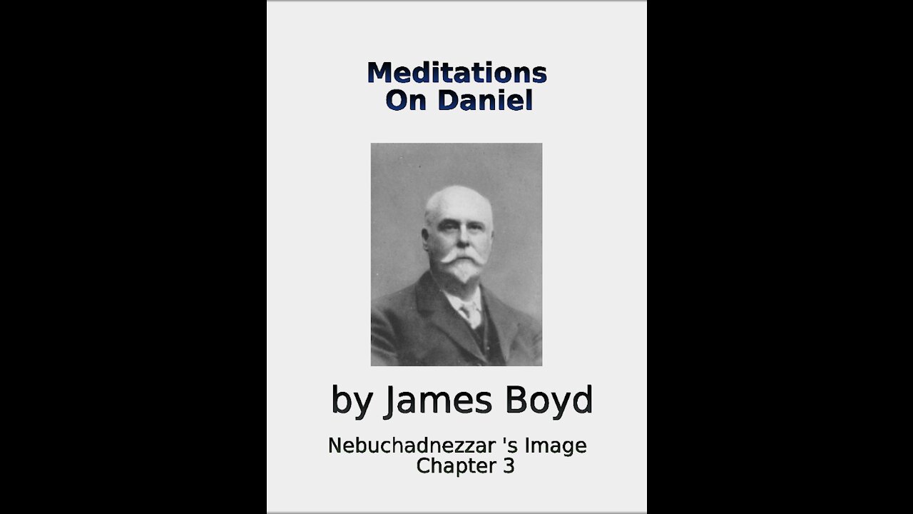Meditations on Daniel, Nebuchadnezzar's Image, Chapter 3, by James Boyd