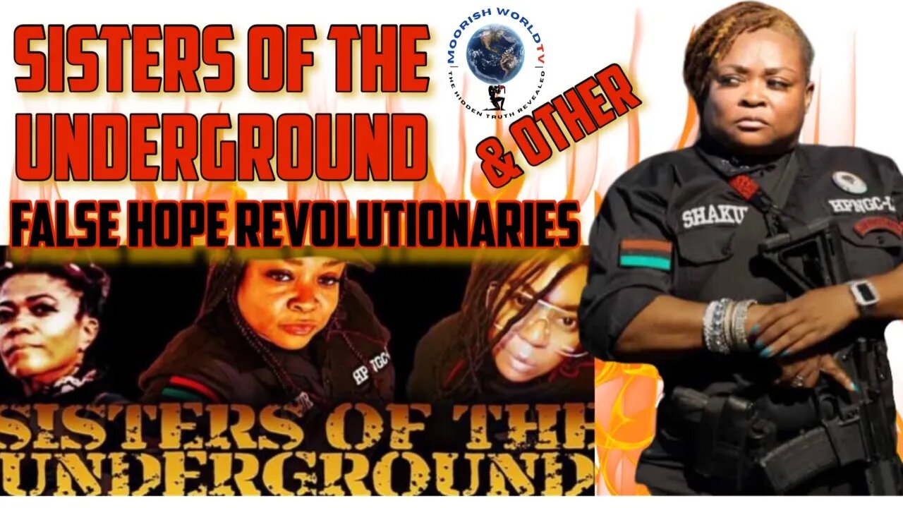 Sisters of The Underground & Other False Hope Revolutionaries