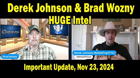 Derek Johnson & Brad Wozny HUGE Intel: "Derek Johnson Important Update, Nov 23, 2024"