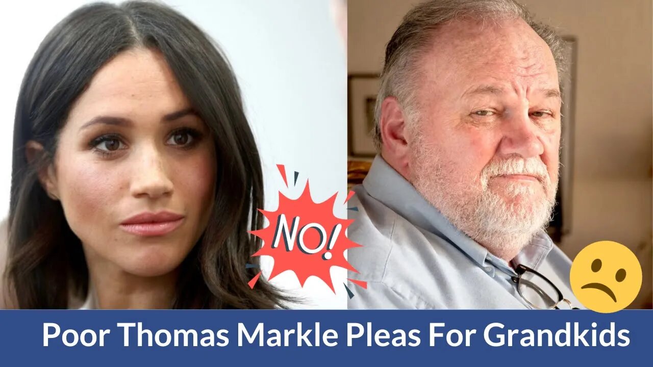 Meghan Markle's Memoir & Thomas Markle Begs to See His Grandkids! #meghanmarkle