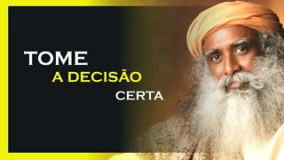 COMO TOMAR SUAS DECISÕES, SADHGURU DUBLADO, MOTIVAÇÃO MESTRE