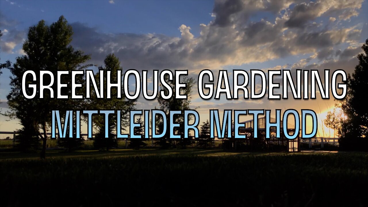 Greenhouse Gardening in 4K - Mittleider Method - Idaho