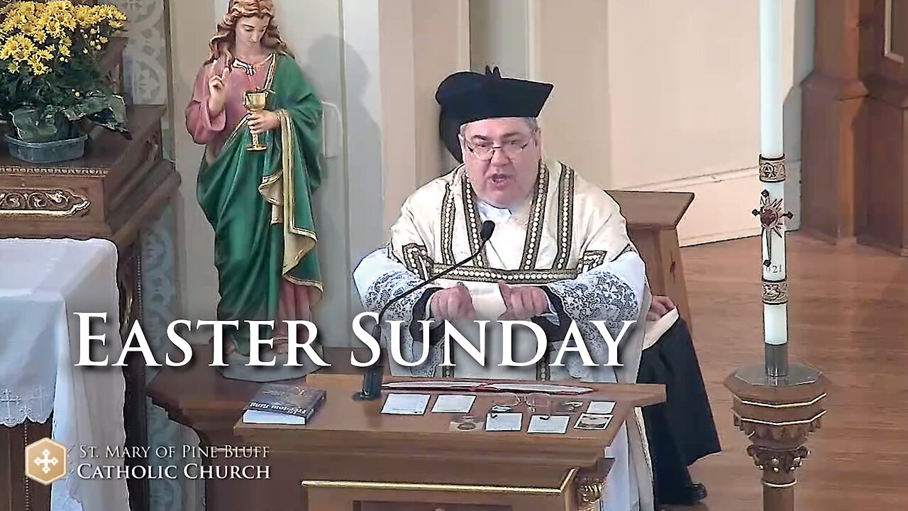 Fr. John Zuhlsdorf's Sermon for Easter Sunday, April 4, 2021 (TLM)