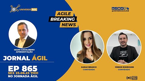 #JornadaAgil731 E865 #AgileBreakingNews JORNAL ÁGIL