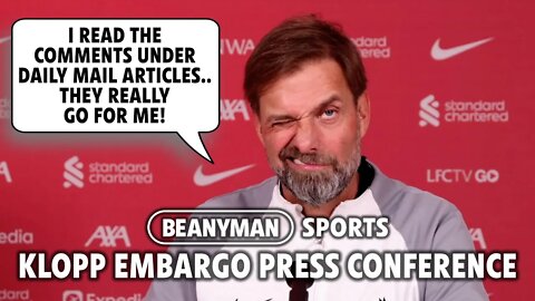 'I read the comments under Daily Mail articles.. they REALLY go for me!' | Pre-Leeds | Klopp Embargo